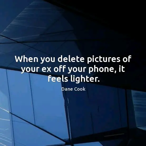 closure, Reasons For Deleting Ex's Pictures, idyll