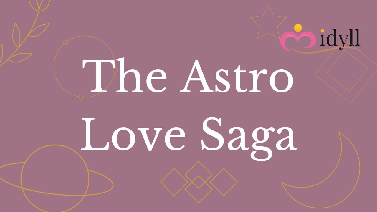 Astro Love Saga, Idyll dating, Dating App, Love, Love Advice