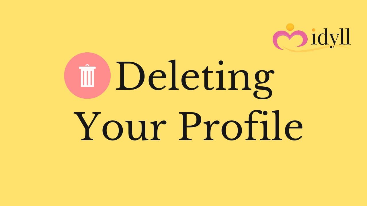 How To Delete Your Profile on Idyll Dating App?
