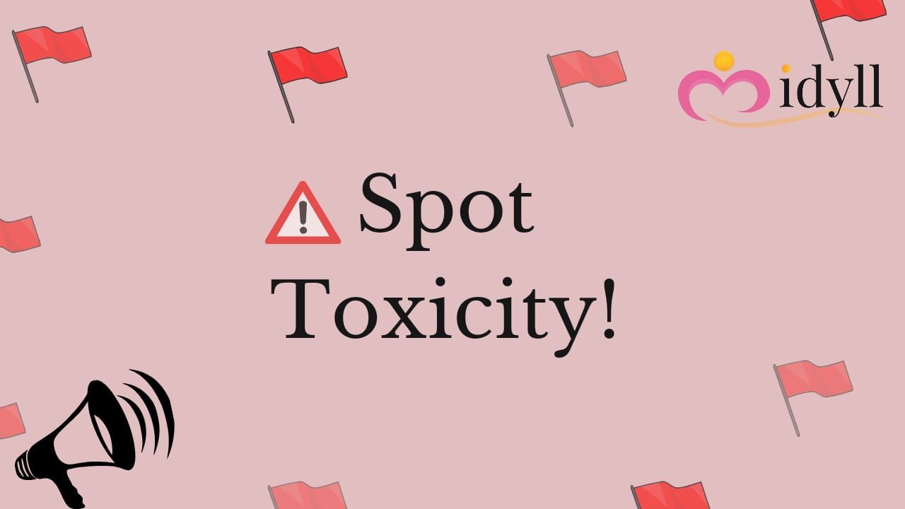 idyll, idyll dating, dating, love, dating advice, spot toxicity