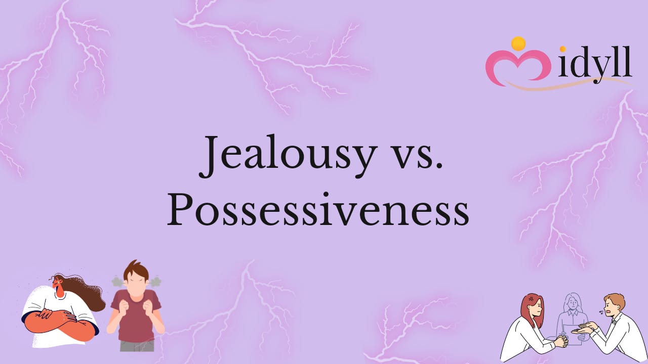 Jealousy Vs Possessiveness