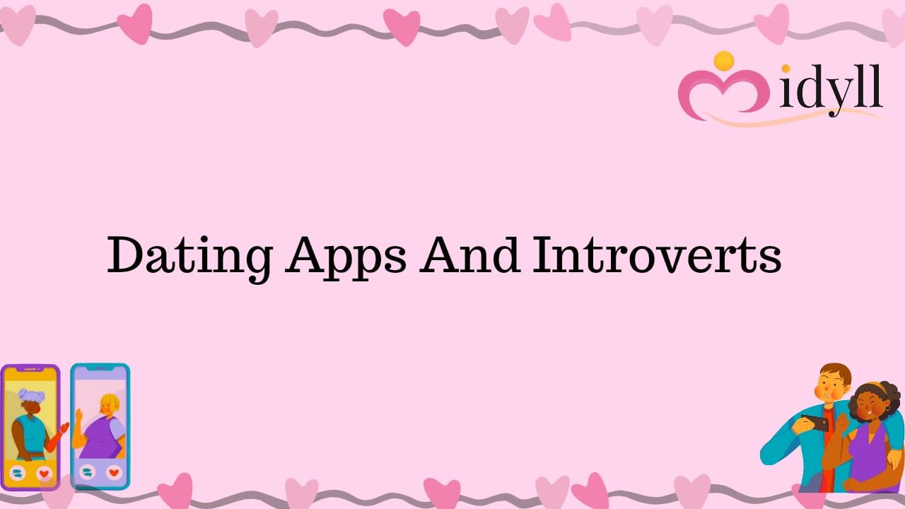 dating apps and introverts
