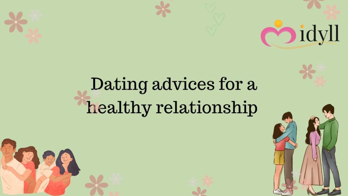 Top 10 dating advice for a healthy relationship