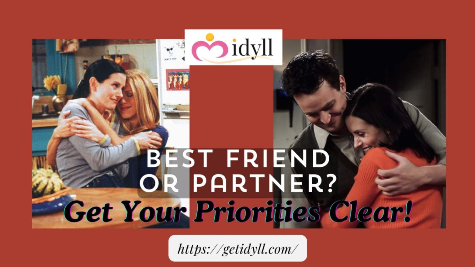 idyll, idyll dating, best friend, partner, romance, date, dating advice, priorities 