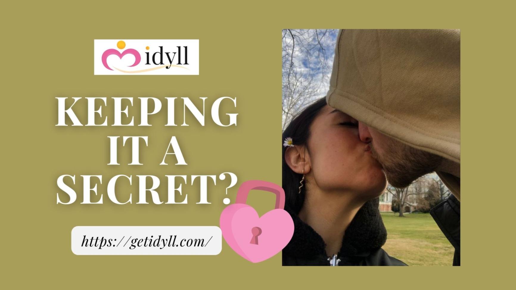 idyll, idyll dating, secret dating, flaunting your love, date, dating advice 