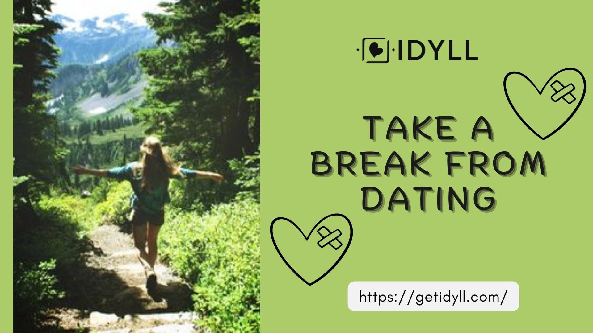 break from dating, breakup, love, idyll, move on, idyll dating