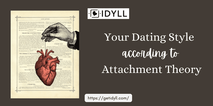 Dating Style, Attachment Theory, love, dating, idyll