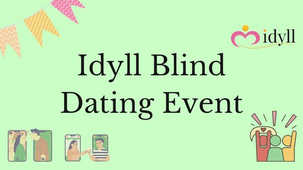 Blind Dating Event (April Edition)