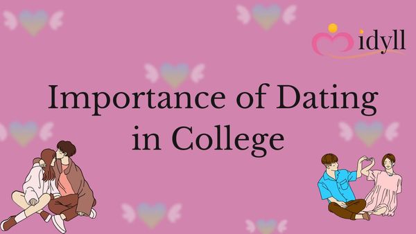 Why is dating at least once in college important?