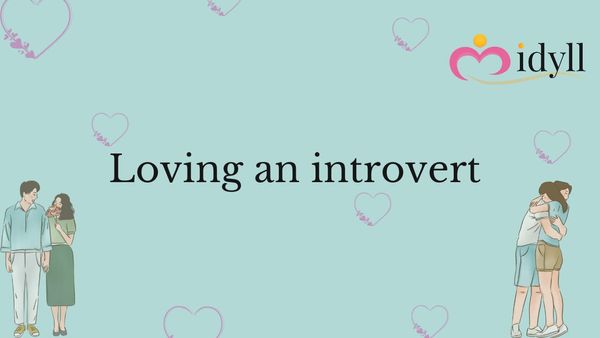 Top 10 tips on how to love an introvert