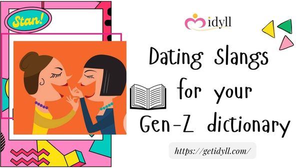 dating slangs, idyll, gen-z, idyll dating, love, dating, romance 