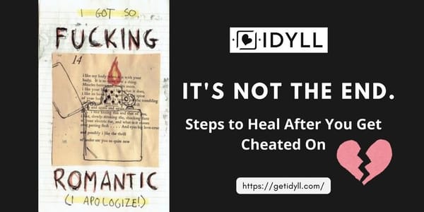 Cheating, idyll, idyll dating, dating advice, break up, love, heartbreak, letting go