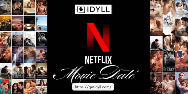 idyll, movie date, date night, romance, love, netflix